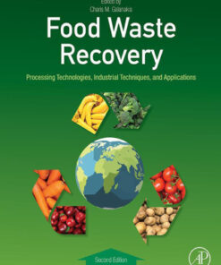 Food Waste Recovery: Processing Technologies, Industrial Techniques, and Applications 2nd Edition - Original PDF