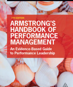 Armstrong's Handbook of Performance Management 7th Edition An Evidence-Based Guide to Performance Leadership - Original PDF