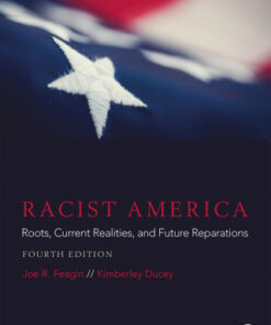 Racist America, Roots, Current Realities, and Future Reparations 4th Edition - Original PDF