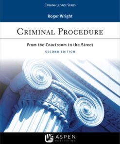 Criminal Procedure: From the Courtroom to the Street 2nd Edition - Original PDF