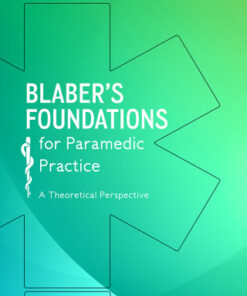 Blaber's Foundations for Paramedic Practice: A Theoretical Perspective 3rd Edition - Original PDF