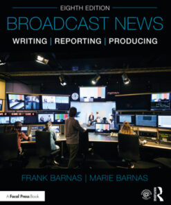 Broadcast News Writing, Reporting, and Producing 8th Edition - Original PDF