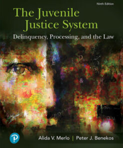 The Juvenile Justice System: Delinquency, Processing, and the Law 9th Edition - Original PDF