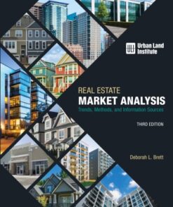 Real Estate Market Analysis: Trends, Methods, and Information Sources 3rd Edition - Original PDF