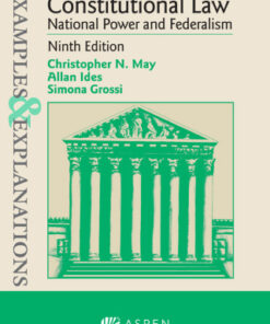 Examples & Explanations for Constitutional Law: National Power and Federalism 9th Edition - Original PDF