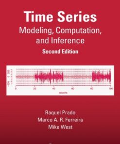 Time Series, Modeling, Computation, and Inference,  2nd Edition - Original PDF