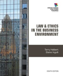 Law and Ethics in the Business Environment 8th Edition - Original PDF