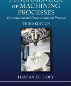 Fundamentals of Machining Processes: Conventional and Nonconventional Processes 3rd Edition - Original PDF