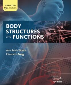 Body Structures and Functions Updated 13th Edition - Original PDF