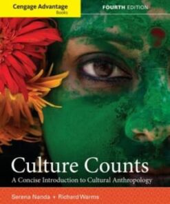Cengage Advantage Books: Culture Counts: A Concise Introduction to Cultural Anthropology 4th edition - Original PDF