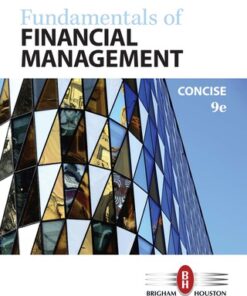 Fundamentals of Financial Management, Concise Edition 9th Edition - Original PDF