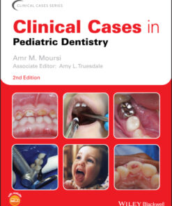 Clinical Cases in Pediatric Dentistry 2nd Edition - Original PDF