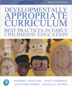 Developmentally Appropriate Curriculum: Best Practices in Early Childhood Education 7th Edition - Original PDF