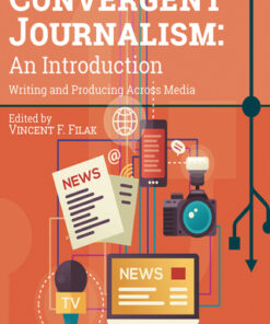 Convergent Journalism: An Introduction , Writing and Producing Across Media 3rd Edition- Original PDF