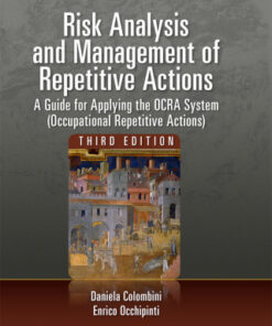 Risk Analysis and Management of Repetitive Actions: A Guide for Applying the OCRA System (Occupational Repetitive Actions) 3rd Edition - Original PDF