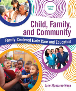 Child, Family, and Community: Family-Centered Early Care and Education 7th Edition - Original PDF