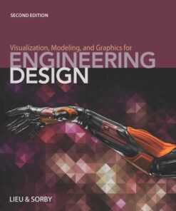 Visualization, Modeling, and Graphics for Engineering Design 2nd Edition - Original PDF