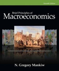 Brief Principles of Macroeconomics 7th Edition - Original PDF