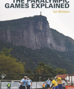 The Paralympic Games Explained 2nd Edition 2nd Edition - Original PDF