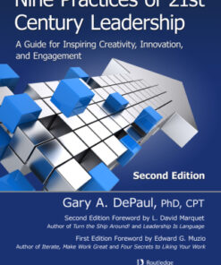 Nine Practices of 21st Century Leadership, A Guide for Inspiring Creativity, Innovation, and Engagement 2nd Edition - Original PDF