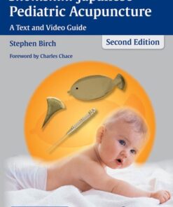 Shonishin: Japanese Pediatric Acupuncture, A Text and Video Guide 2nd Edition - Original PDF