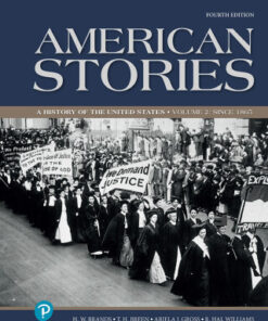 American Stories: A History of the United States, Volume 2 4th Edition - Original PDF