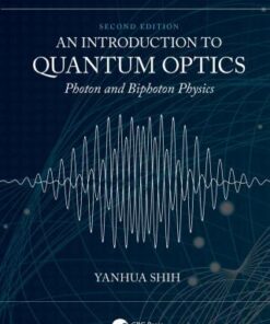An Introduction to Quantum Optics: Photon and Biphoton Physics 2nd Edition - Original PDF