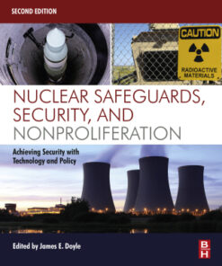 Nuclear Safeguards, Security, and Nonproliferation: Achieving Security with Technology and Policy 2nd Edition - Original PDF