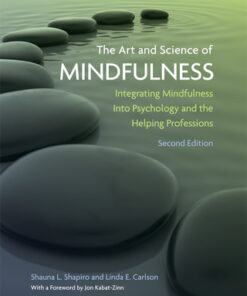 The Art and Science of Mindfulness: Integrating Mindfulness Into Psychology and the Helping Professions 2nd Edition - Original PDF