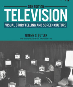 Television: Visual Storytelling and Screen Culture 5th Edition - Original PDF