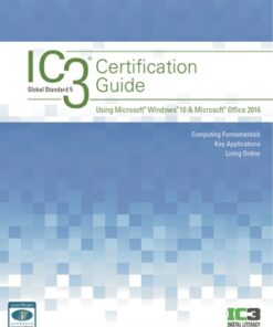 IC3 Certification Guide Using Microsoft Windows 10 & Microsoft Office 2016 2nd Edition - Original PDF