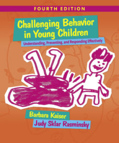 Challenging Behavior in Young Children: Understanding, Preventing and Responding Effectively 4th Edition - Original PDF