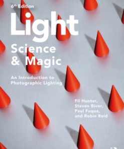 Light — Science & Magic: An Introduction to Photographic Lighting 6th Edition - Original PDF