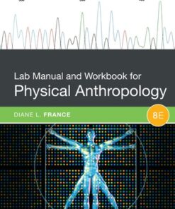 Lab Manual and Workbook for Physical Anthropology 8th Edition - Original PDF