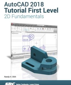 AutoCAD 2018 Tutorial First Level 2D Fundamentals 11th Edition - Original PDF