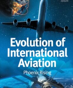 Evolution of International Aviation: Phoenix Rising 3rd Edition - Original PDF