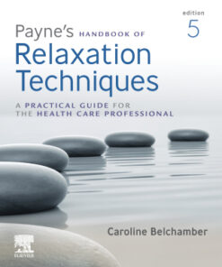 Payne's Handbook of Relaxation Techniques, A Practical Handbook for the Health Care Professional 5th Edition - Original PDF