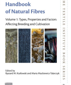 Handbook of Natural Fibres, Volume 1: Types, Properties and Factors Affecting Breeding and Cultivation 2nd Edition (Instant Download) - Original PDF