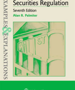 Examples and Explanations for Securities Regulation 7th edition - Original PDF