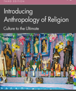 Introducing Anthropology of Religion, Culture to the Ultimate 3rd Edition - Original PDF