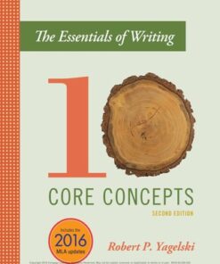 The Essentials of Writing: Ten Core Concepts 2nd Edition by Robert P. Yagelski - Original PDF