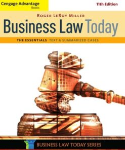Cengage Advantage Books: Business Law Today, The Essentials: Text and Summarized Cases 11th Edition - Original PDF