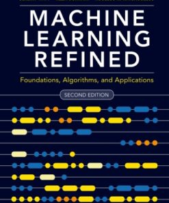 Machine Learning Refined: Foundations, Algorithms, and Applications 2nd Edition - Original PDF