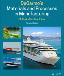 Degarmo's Materials and Processes in Manufacturing, Enhanced eText 13th Edition - Original PDF
