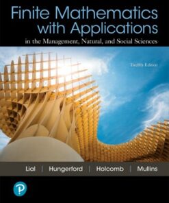 Finite Mathematics with Applications In the Management, Natural, and Social Sciences 12th Edition - Original PDF