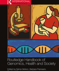 Routledge Handbook of Genomics, Health and Society 2nd Edition by Sahra Gibbon - Original PDF