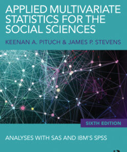 Applied Multivariate Statistics for the Social Sciences: Analyses with SAS and IBM’s SPSS 6th Edition - Original PDF