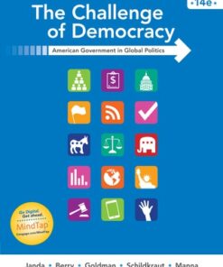 The Challenge of Democracy: American Government in Global Politics 14th Edition - Original PDF