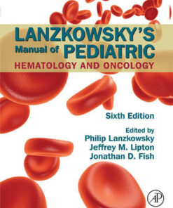 Lanzkowsky's Manual of Pediatric Hematology and Oncology 6th Edition - Original PDF