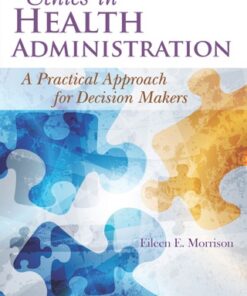 Ethics in Health Administration 3rd Edition - Original PDF